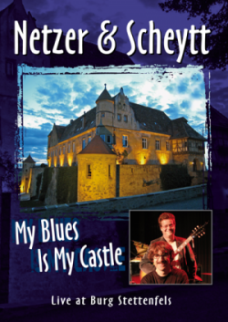 NETZER & SCHEYTT - My Blues Is My Castle (DVD)
